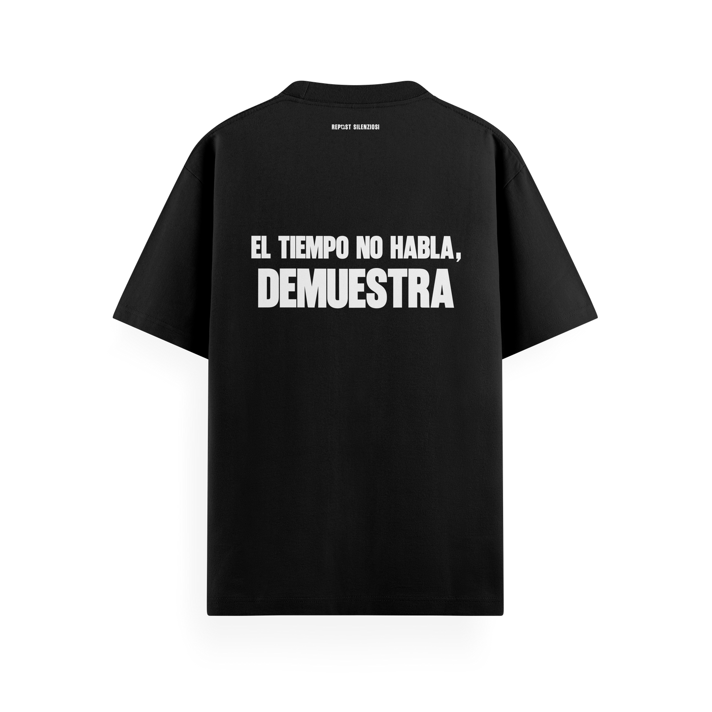 t-shirt "el tiempo no habla, demuestra”