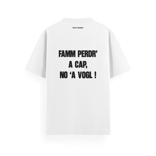 T-shirt "FAMM PERDR' A' CAP"