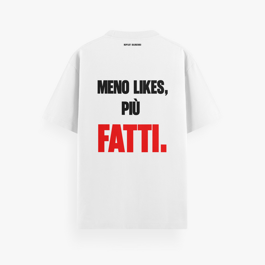 T-shirt "MENO LIKES, PIÙ FATTI”