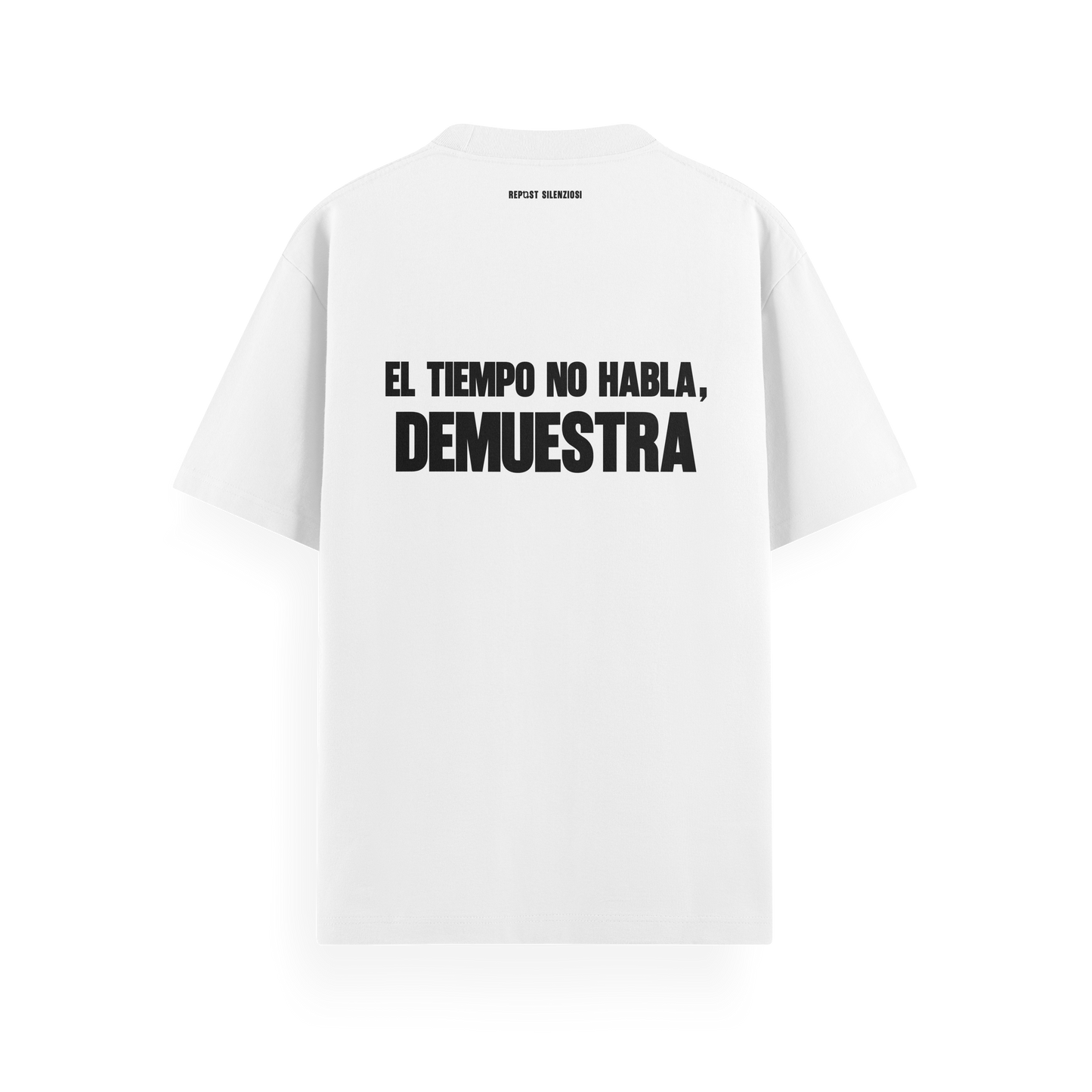 t-shirt "el tiempo no habla, demuestra”