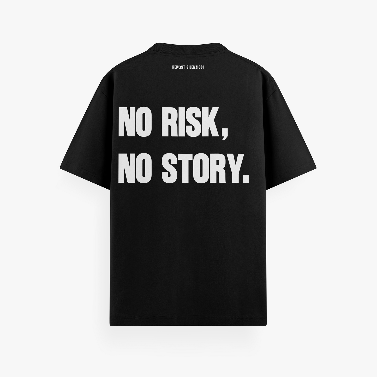 t-shirt "no risk, no story."