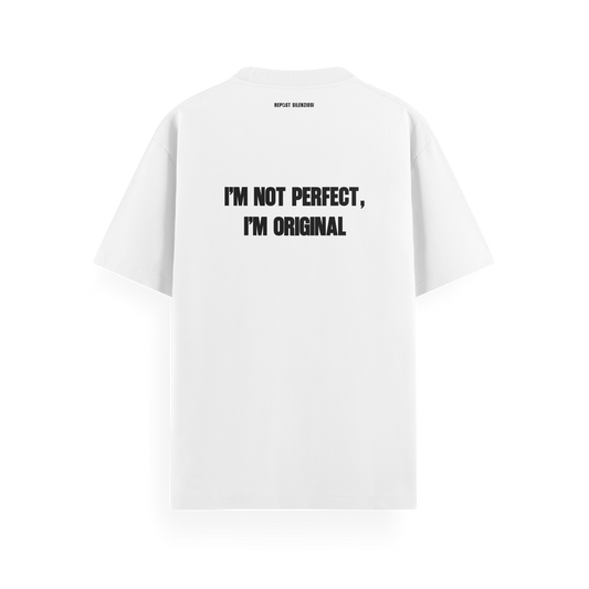 T-shirt "I’M NOT PERFECT, I’M ORIGINAL”